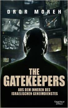 The Gatekeepers: Aus dem Inneren des israelischen Geheimdienstes